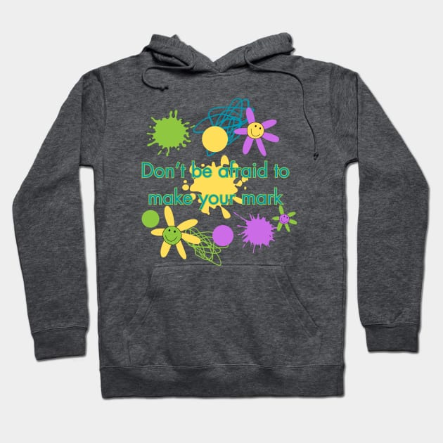 Dot Day 2023 Don't Be Afraid To Make Your Mark Hoodie by SwagOMart